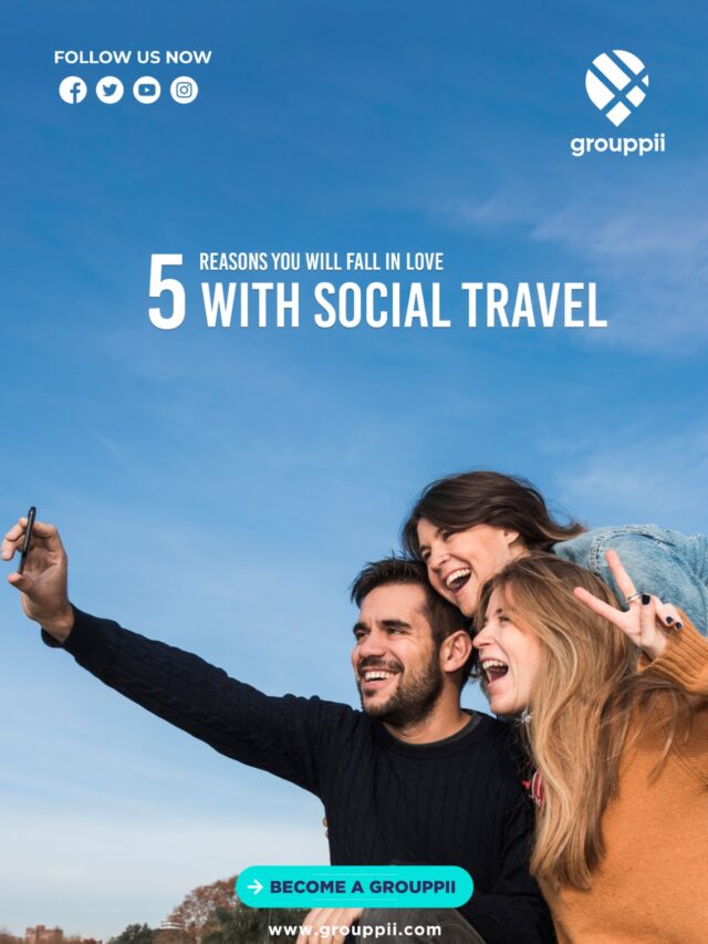5 Reasons you will fall in love with Social Travel